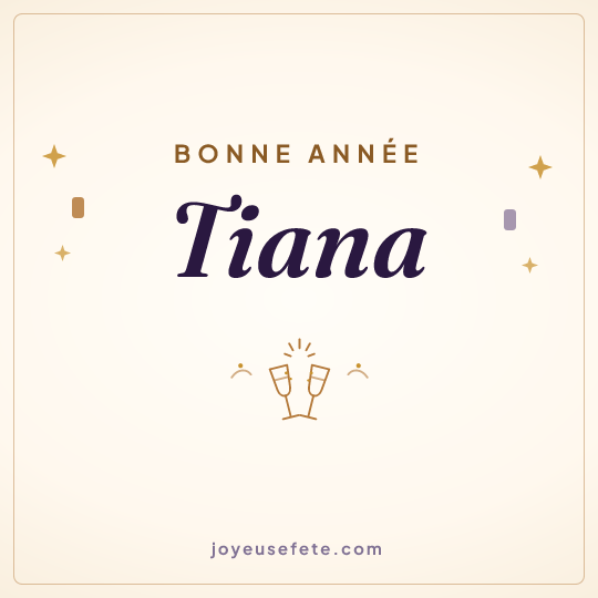 Image carrée « Bonne année Tiana » pour WhatsApp