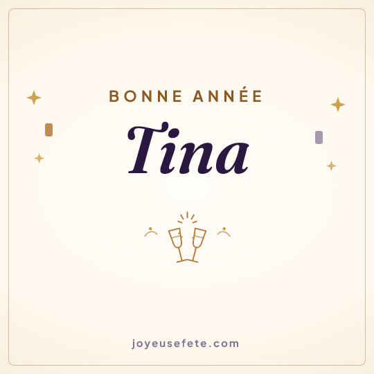 Image carrée « Bonne année Tina » pour WhatsApp
