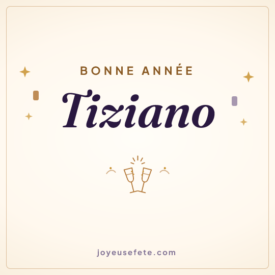 Image carrée « Bonne année Tiziano » pour WhatsApp