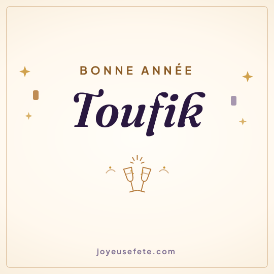 Image carrée « Bonne année Toufik » pour WhatsApp