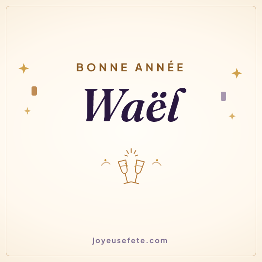 Image carrée « Bonne année Waël » pour WhatsApp