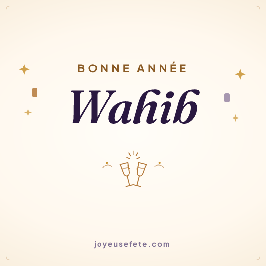 Image carrée « Bonne année Wahib » pour WhatsApp