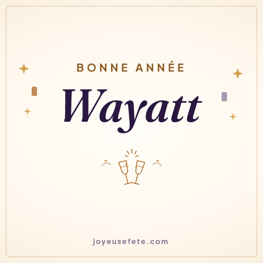 Image carrée « Bonne année Wayatt » pour WhatsApp