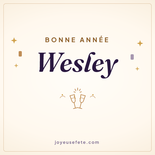 Image carrée « Bonne année Wesley » pour WhatsApp