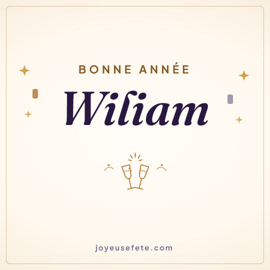 Image carrée « Bonne année Wiliam » pour WhatsApp