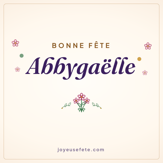 Image carrée « Bonne fête Abbygaëlle » pour WhatsApp