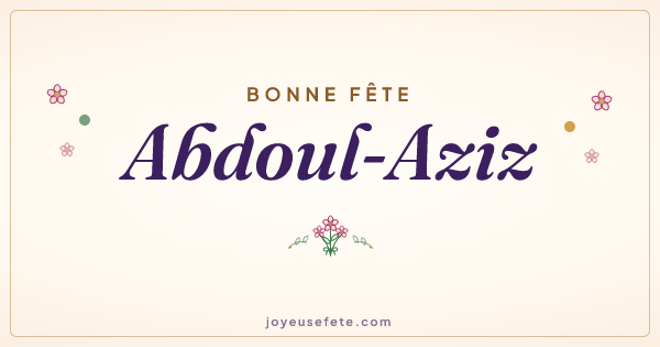 Image « Bonne fête Abdoul-Aziz » au format large
