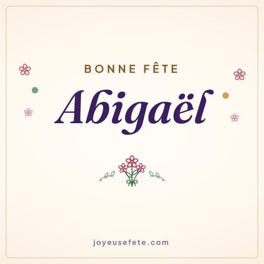 Image carrée « Bonne fête Abigaël » pour WhatsApp