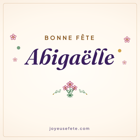 Image carrée « Bonne fête Abigaëlle » pour WhatsApp
