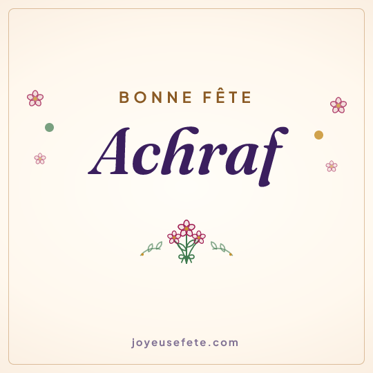Image carrée « Bonne fête Achraf » pour WhatsApp