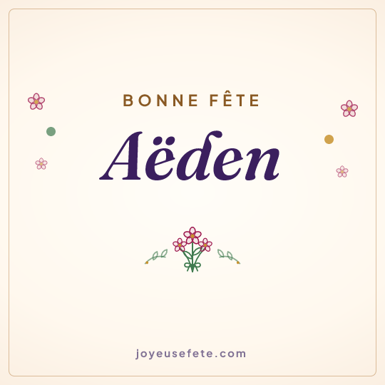 Image carrée « Bonne fête Aëden » pour WhatsApp