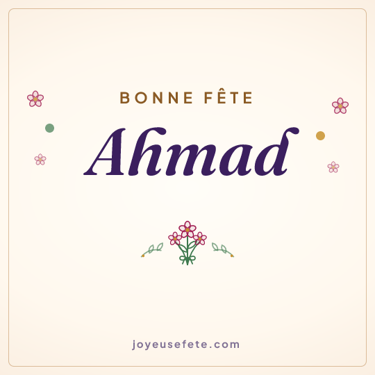 Image carrée « Bonne fête Ahmad » pour WhatsApp