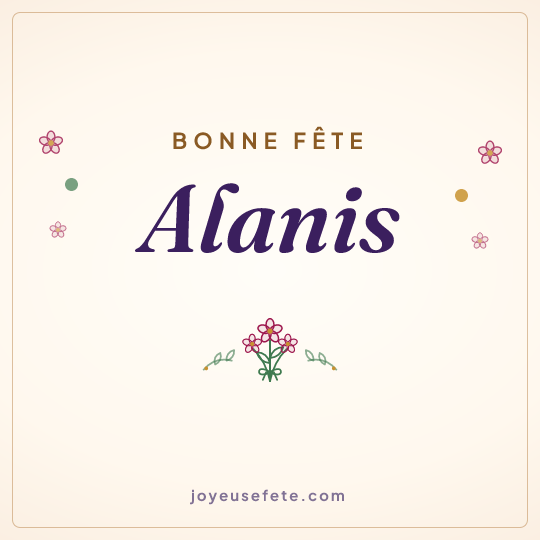 Image carrée « Bonne fête Alanis » pour WhatsApp