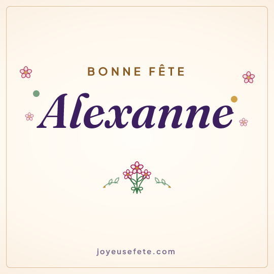 Image carrée « Bonne fête Alexanne » pour WhatsApp