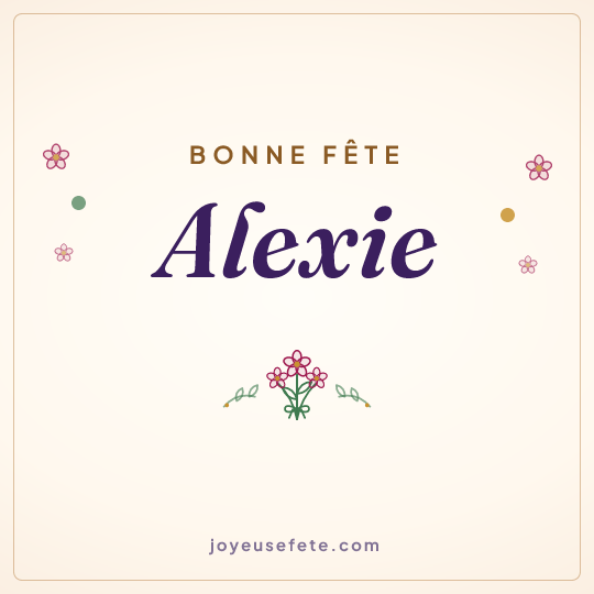 Image carrée « Bonne fête Alexie » pour WhatsApp