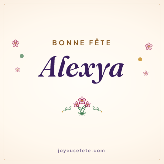 Image carrée « Bonne fête Alexya » pour WhatsApp