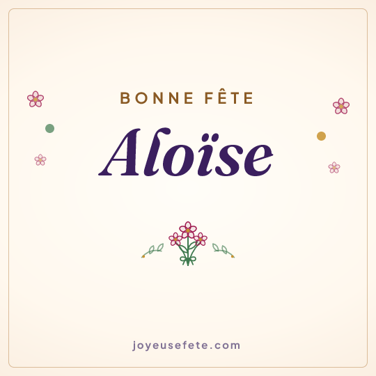 Image carrée « Bonne fête Aloïse » pour WhatsApp