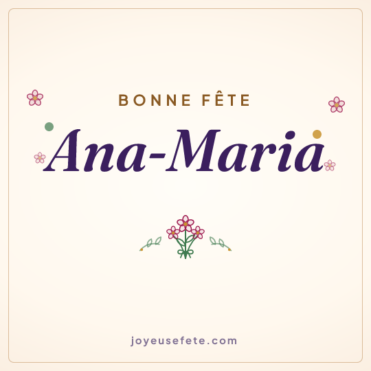 Image carrée « Bonne fête Ana-Maria » pour WhatsApp