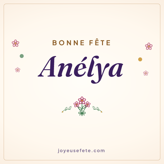 Image carrée « Bonne fête Anélya » pour WhatsApp