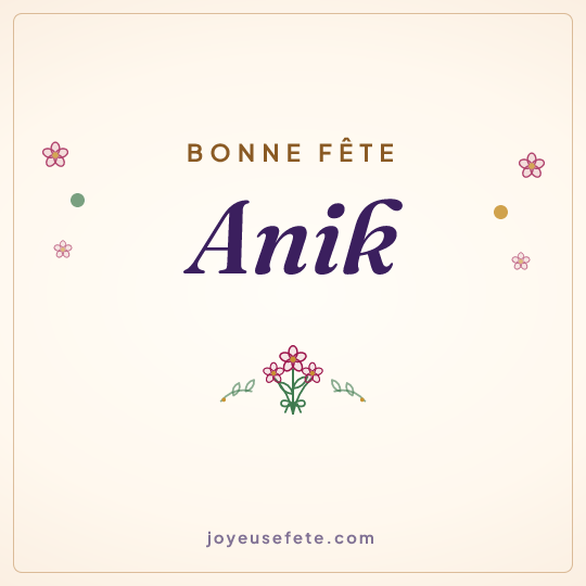 Image carrée « Bonne fête Anik » pour WhatsApp