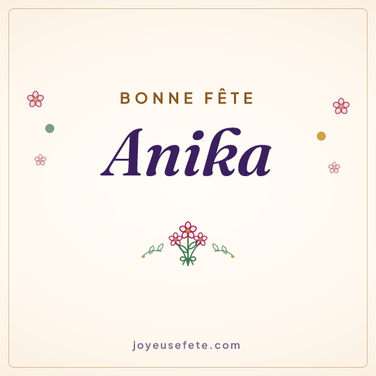 Image carrée « Bonne fête Anika » pour WhatsApp