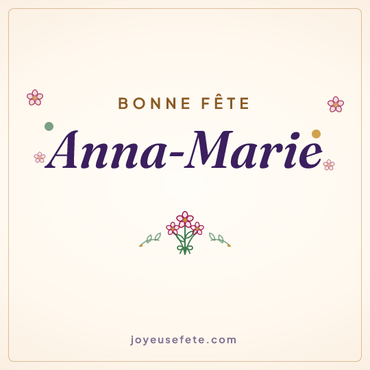 Image carrée « Bonne fête Anna-Marie » pour WhatsApp