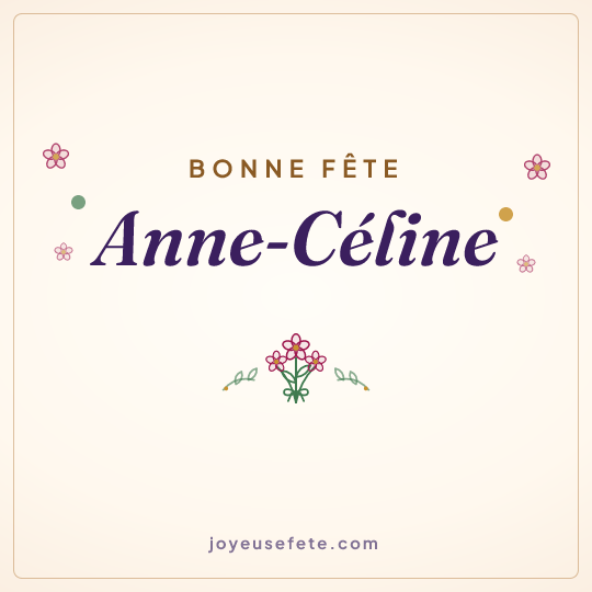 Image carrée « Bonne fête Anne-Céline » pour WhatsApp