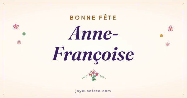 Image « Bonne fête Anne-Françoise » au format large