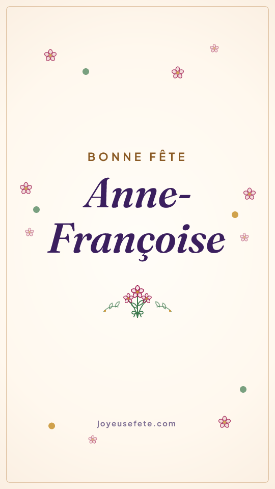 Image « Bonne fête Anne-Françoise » au format story