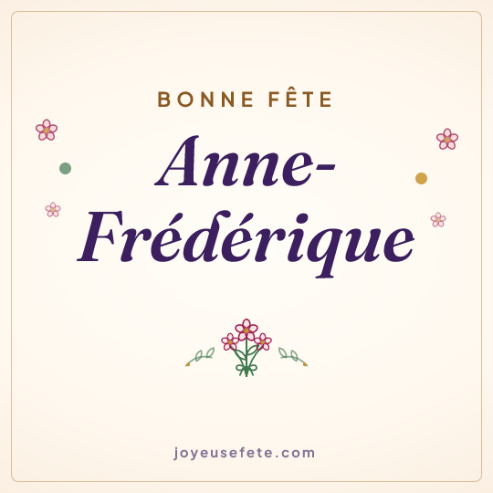 Image carrée « Bonne fête Anne-Frédérique » pour WhatsApp