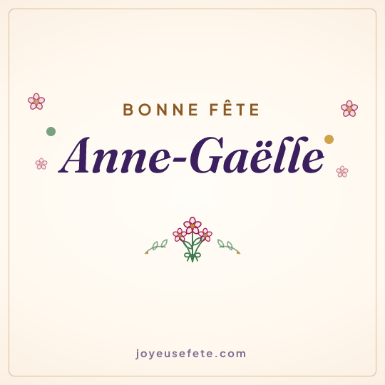 Image carrée « Bonne fête Anne-Gaëlle » pour WhatsApp