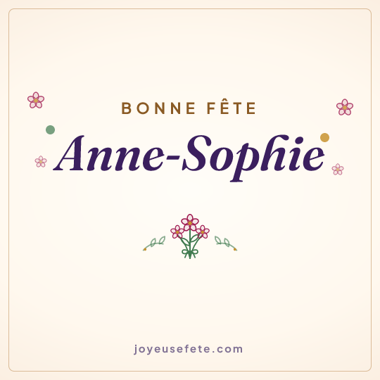 Image carrée « Bonne fête Anne-Sophie » pour WhatsApp