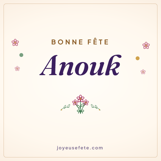 Image carrée « Bonne fête Anouk » pour WhatsApp