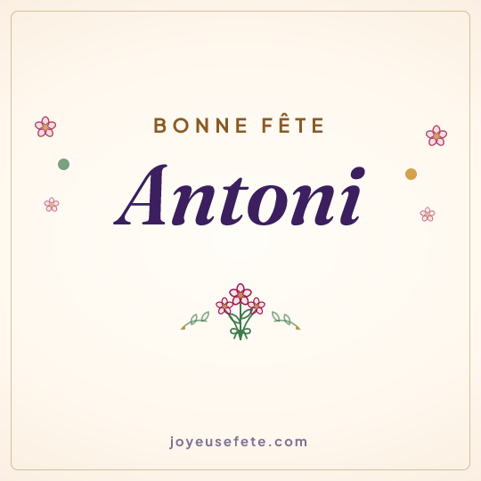 Image carrée « Bonne fête Antoni » pour WhatsApp