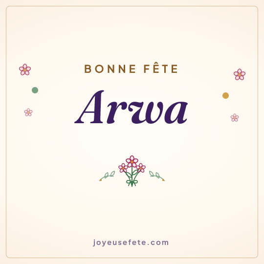 Image carrée « Bonne fête Arwa » pour WhatsApp