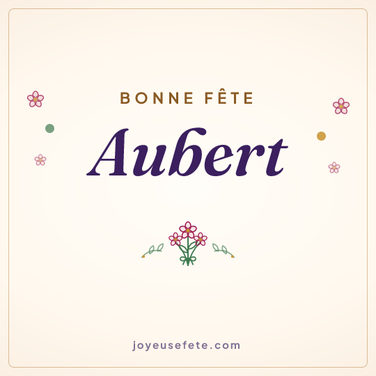 Image carrée « Bonne fête Aubert » pour WhatsApp