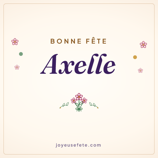 Image carrée « Bonne fête Axelle » pour WhatsApp