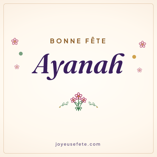Image carrée « Bonne fête Ayanah » pour WhatsApp