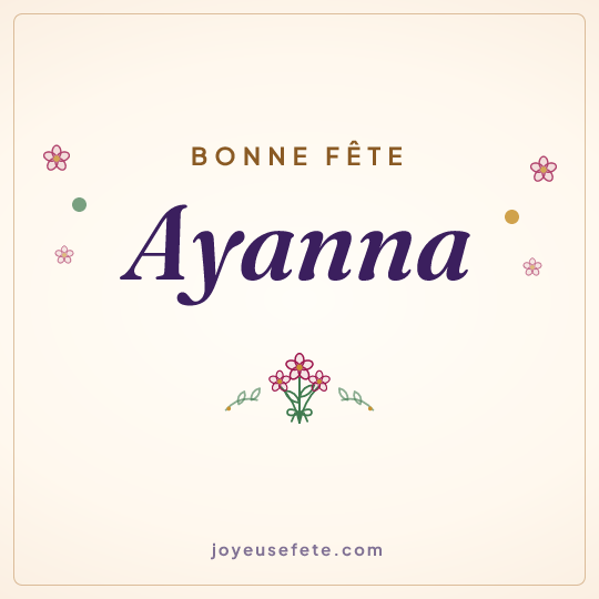 Image carrée « Bonne fête Ayanna » pour WhatsApp