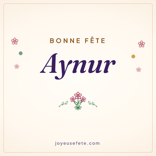 Image carrée « Bonne fête Aynur » pour WhatsApp