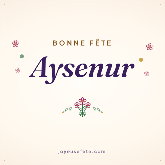 Image carrée « Bonne fête Aysenur » pour WhatsApp