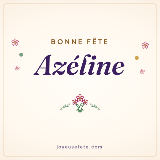 Image carrée « Bonne fête Azéline » pour WhatsApp