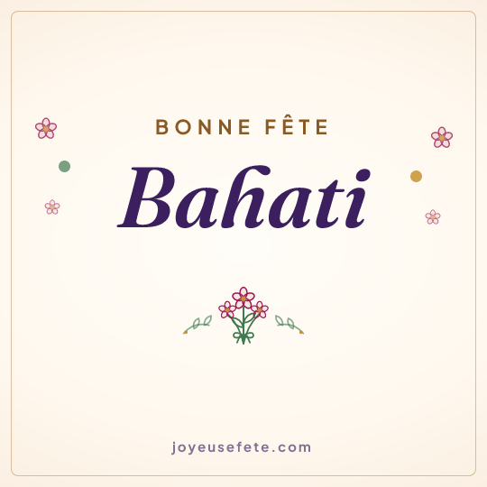 Image carrée « Bonne fête Bahati » pour WhatsApp