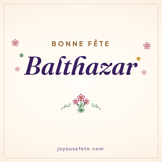 Image carrée « Bonne fête Balthazar » pour WhatsApp