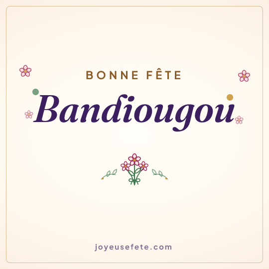 Image carrée « Bonne fête Bandiougou » pour WhatsApp