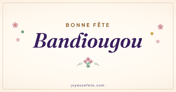 Image « Bonne fête Bandiougou » au format large
