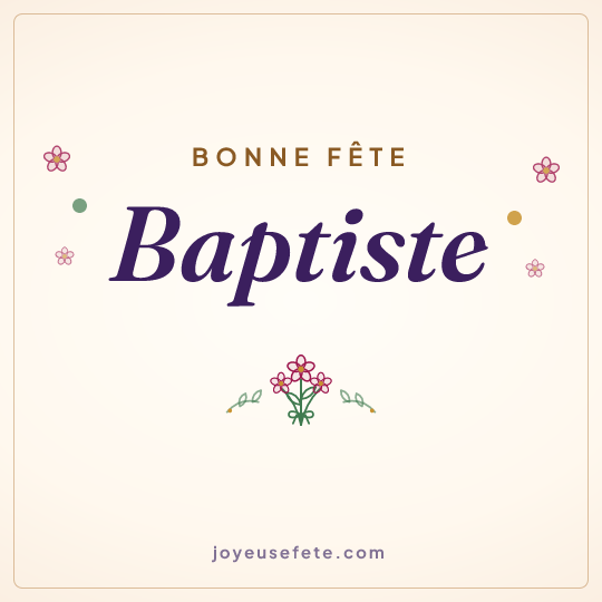 Image carrée « Bonne fête Baptiste » pour WhatsApp