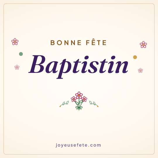 Image carrée « Bonne fête Baptistin » pour WhatsApp