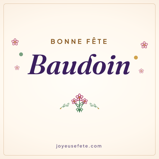Image carrée « Bonne fête Baudoin » pour WhatsApp