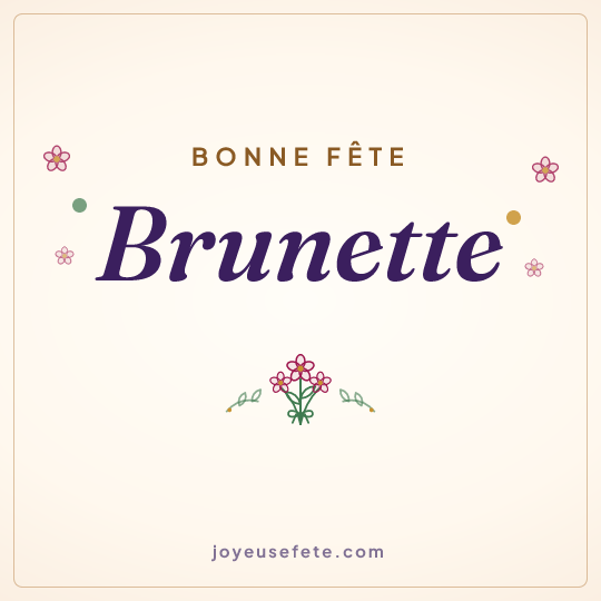 Image carrée « Bonne fête Brunette » pour WhatsApp